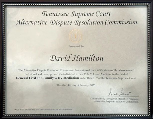 Attorney David B. Hamilton is certified in Alternative Dispute Resolution (Mediation) in the State of Tennessee